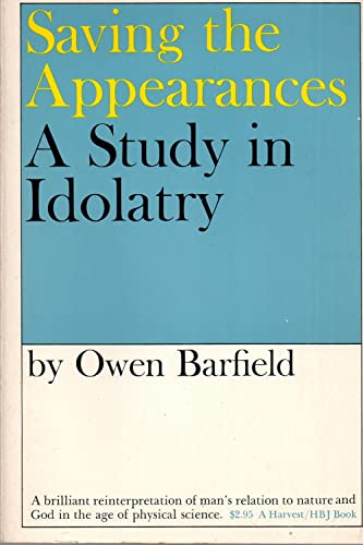 Saving the Appearances: A Study in Idolatry (Harbinger Books)