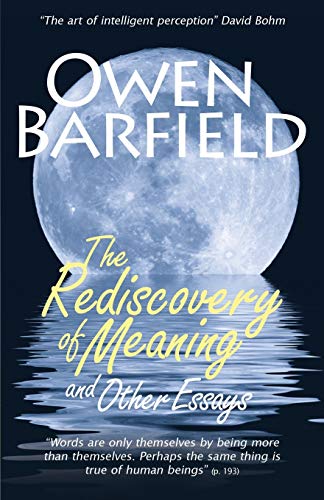 The Rediscovery of Meaning, and Other Essays von Barfield Press UK