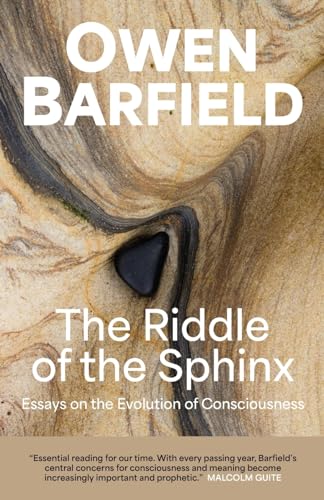 The Riddle of the Sphinx: Essays on the Evolution of Consciousness von Barfield Press UK