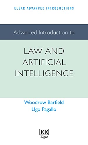 Advanced Introduction to Law and Artificial Intelligence (Elgar Advanced Introductions) von Edward Elgar Publishing