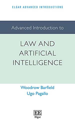 Advanced Introduction to Law and Artificial Intelligence (Elgar Advanced Introductions)
