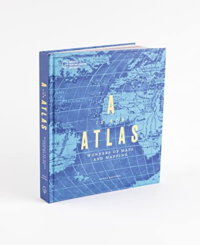 A Is for Atlas: Wonders of Maps and Mapping von National Maritime Museum