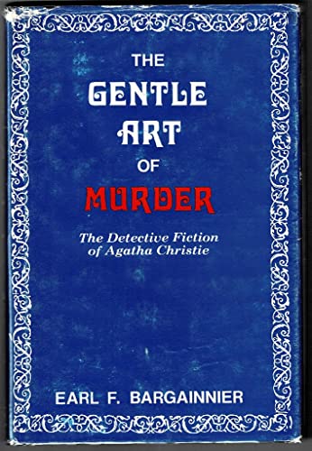 The Gentle Art of Murder: The Detective Fiction of Agatha Christie von Brand: Popular Press 1