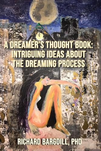A Dreamer's Thought Book: Intriguing Ideas about the Dreaming Process von University Professors Press