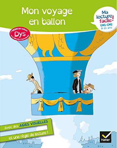 Ma lecture facile DYS CM1-CM2 : Mon voyage en ballon: CM1-CM2 9-11 ans