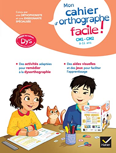 Mon cahier d'orthographe facile ! adapté aux enfants DYS ou en difficulté d'apprentissage CM1-CM2: 9 - 11 ans