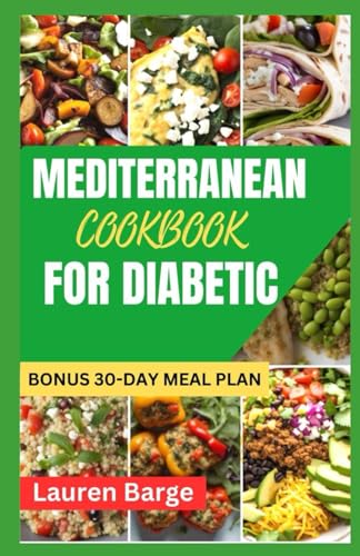 MEDITERRANEAN COOKBOOK FOR DIABETIC: Healthy and Delicious Recipes for Diabetes Management von Independently published