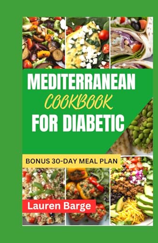MEDITERRANEAN COOKBOOK FOR DIABETIC: Healthy and Delicious Recipes for Diabetes Management von Independently published