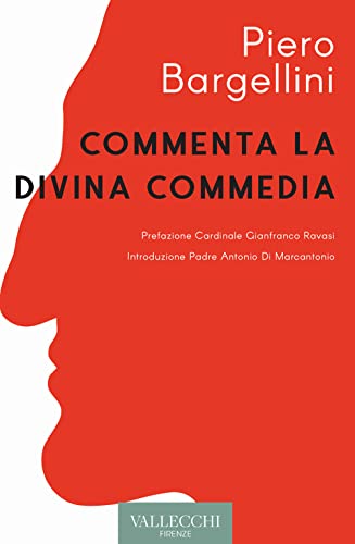 Piero Bargellini commenta la Divina Commedia (Saggi) von Vallecchi Firenze
