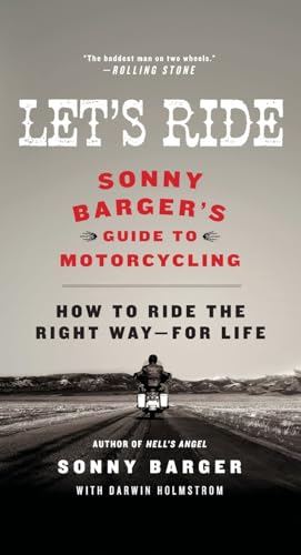 Let's Ride: Sonny Barger's Guide to Motorcycling