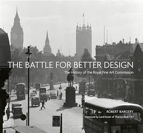 The Battle for Better Design: The History of the Royal Fine Art Commission