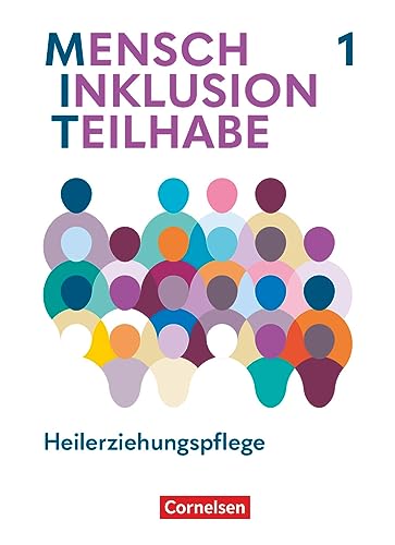 MIT - Mensch Inklusion Teilhabe - Heilerziehungspflege - Ausgabe 2024 - Band 1: Fachbuch - Mit digitalen Medien (MIT - Mensch Inklusion Teilhabe, Ausgabe 2024, Band 1) von Cornelsen Verlag GmbH
