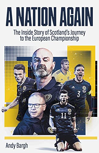 A Nation Again: The Inside Story of Scotland’s Journey to the European Championship von Pitch Publishing Ltd