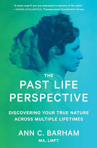 The Past Life Perspective: Discovering Your True Nature Across Multiple Lifetimes (Spiritual Healing Self Help) von Atria/Enliven Books