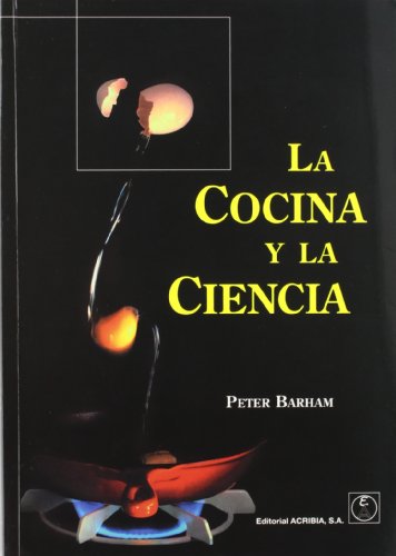 La cocina y la ciencia von Editorial Acribia, S.A.