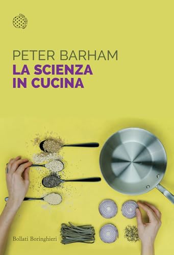 La scienza in cucina (Saggi tascabili)