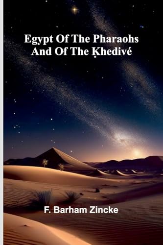 Egypt Of The Pharaohs And Of The Khediv von Alpha Edition