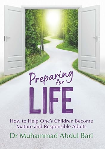 Preparing for Life: How to Help One's Children Become Mature and Responsible Adults von Kube Publishing Ltd
