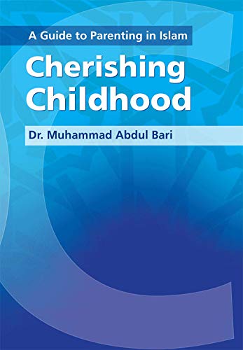 A Guide to Parenting in Islam: Cherishing Childhood von Ta-Ha Publishers Ltd