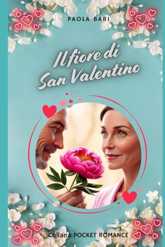 Il fiore di San Valentino (Pocket Romance) von Independently published
