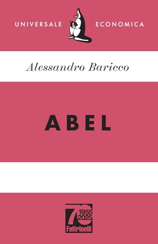 Abel. Ediz. 70° anniversario (Universale economica) von Feltrinelli