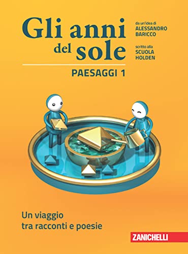 Gli anni del sole. Confezione Paesaggi, Voci. Per la Scuola media. Con Contenuto digitale (fornito elettronicamente). Un viaggio tra racconti e poesie-Una storia del mito e dell'epica (Vol. 1) von Zanichelli