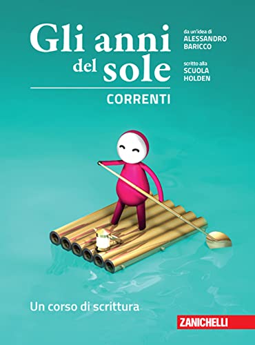 Gli anni del sole. Correnti. Un corso di scrittura. Per la Scuola media. Con Contenuto digitale (fornito elettronicamente) von Zanichelli