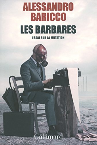 Les Barbares: Essai sur la mutation