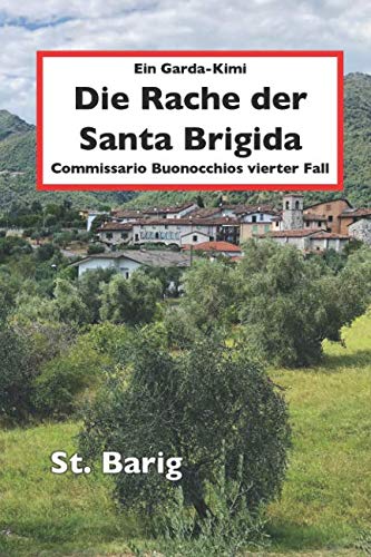 Die Rache der Santa Brigida: Ein Garda-Krimi - Commissario Buonocchios vierter Fall (Ein Gardasee-Krimi, Band 4) von Independently published