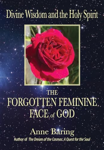 Divine Wisdom and the Holy Spirit: The Forgotten Feminine Face of God von Archive Publishing