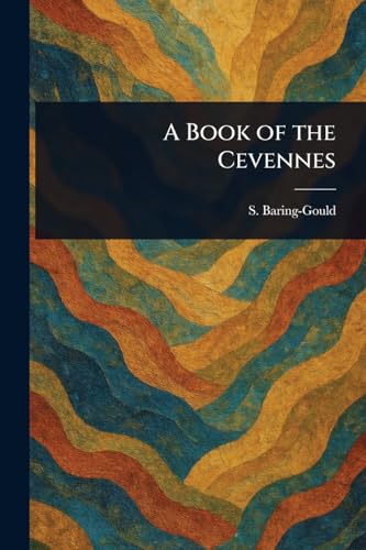 A Book of the Cevennes von Anson Street Press