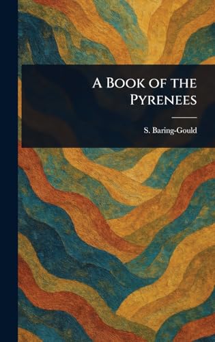 A Book of the Pyrenees von Anson Street Press