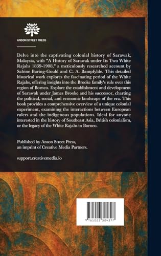 A History of Sarawak Under Its Two White Rajahs 1839-1908 von Anson Street Press