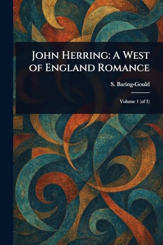 John Herring: A West of England Romance von Anson Street Press