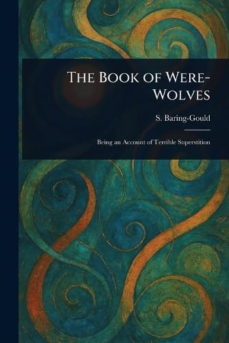 The Book of Were-Wolves von Anson Street Press