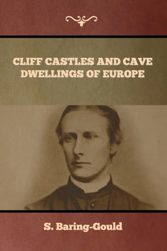 Cliff Castles and Cave Dwellings of Europe von IndoEuropeanPublishing.com