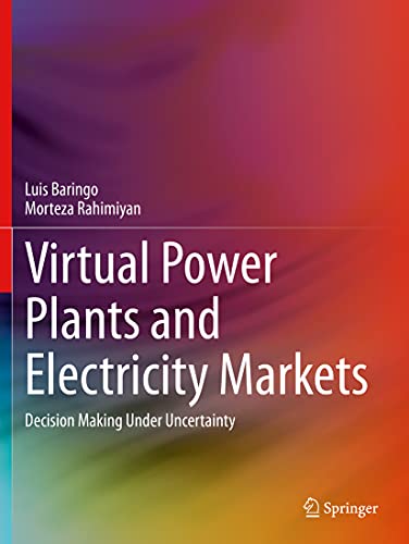 Virtual Power Plants and Electricity Markets: Decision Making Under Uncertainty von Springer