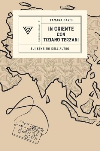 In Oriente con Tiziano Terzani (Passaggi di dogana) von Perrone