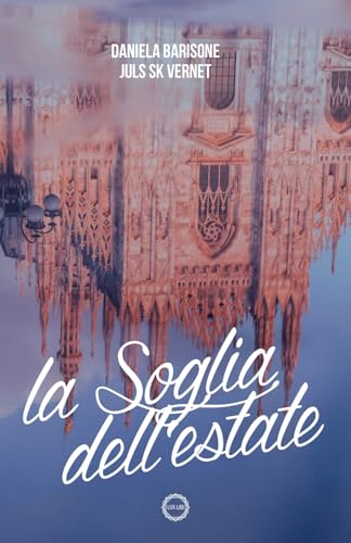 La Soglia dell'estate (Soglie Instabili, Band 5) von Lux Lab
