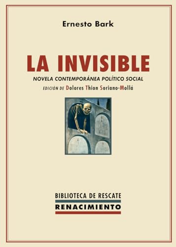 La invisible: Novela contemporánea político social (Biblioteca de Rescate, Band 51) von Editorial Renacimiento