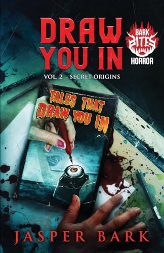 Draw You In: Secret Origins (Draw You In Trilogy, Band 2) von Crystal Lake Publishing