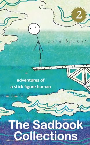 The Sadbook Collections 2: Adventures of a Stick Figure Human von T. S. Poetry Press