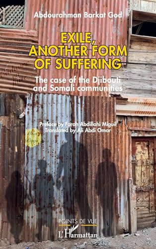 Exile, another form of suffering: The case of the Djibouti and Somali communities von Editions L'Harmattan
