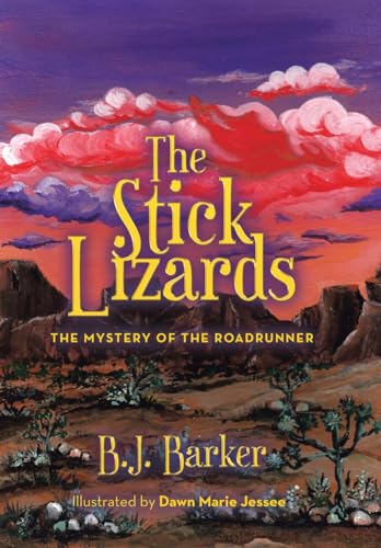 The Stick Lizards: Book 3 The Mystery of the Roadrunner The Stick Lizards: Book 3 The Mystery of the Roadrunner von Liferich