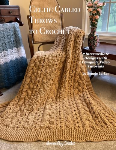 Celtic Cabled Throws to Crochet: 7 Intermediate Crocheted Throws with Complete Video Tutorials