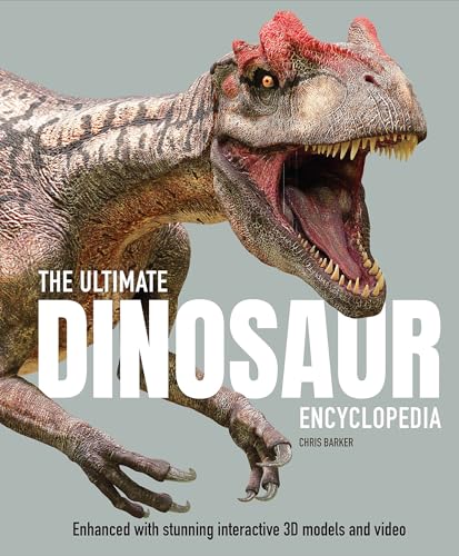 The Ultimate Dinosaur Encyclopedia: The amazing visual guide to prehistoric creatures (Ultimate Encyclopedia) The Ultimate Dinosaur Encyclopedia: The amazing visual guide to prehistoric creatures (Ultimate Encyclopedia)