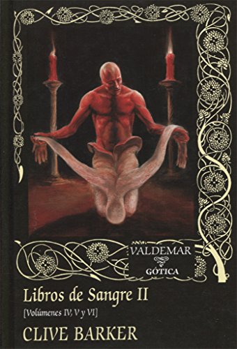 Libros de Sangre II: Volúmenes IV, V y VI (Gótica, Band 108)