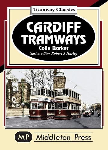 Cardiff Tramways (Tramway Classics) von Middleton Press