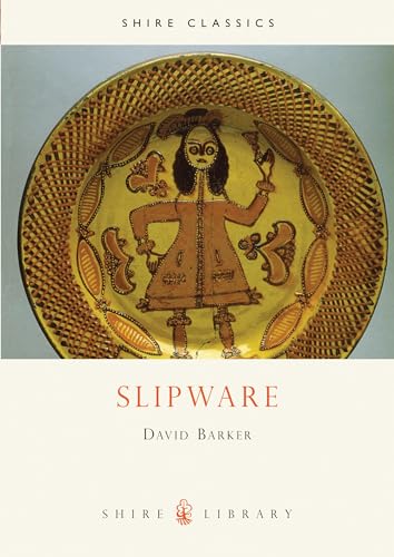 Slipware (Shire Library Classics) von Shire Publications