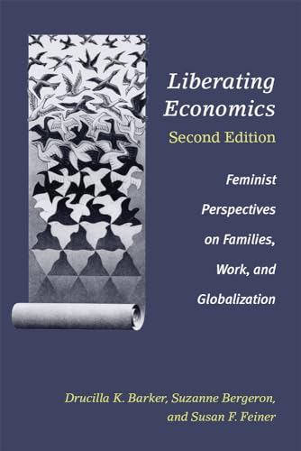 Liberating Economics: Feminist Perspectives on Families, Work, and Globalization